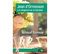 Jean D'ormesson O La Elegancia De La Felicidad: 2 (A UN MISMO TIEMPO)