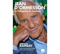 Jean Dormesson Ou Lélégance Du Bonheur (ebook)