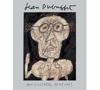 Jean Dubuffet: Anticultural Positions