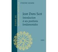 Jean Dun Scott: introductions à ses positions fondamentales: 42 (Etudes De Philosophie Medievale)