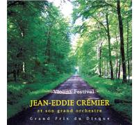 Jean-Eddie Crémier et son Grand Orchestre - Violins Festival