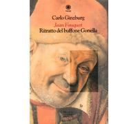 Jean Fouquet. Ritratto del buffone gonella. Ediz. illustrata (Figure)