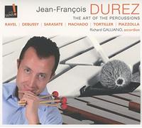 Jean Francois Durez - The art of the Percussions: Music by Ravel; Debussy; de Sarasate; Piazzolla