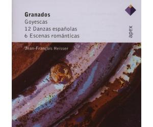 Jean-Francois Heisser - Granados : Goyescas, 12 Danzas Espanolas & 6 Escenas Romanticas - Apex