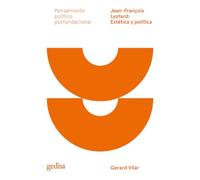 Jean-François Lyotard: estética y política: 301610 (Pensamiento Político Posfundacional)