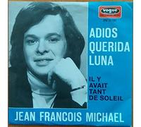 Jean-François Michael - Adios Querida Luna / Il Y Avait Tant De Soleil - Vogue Schallplatten - DV 11101