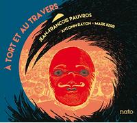 Jean-François Pauvros - A tort et au Travers