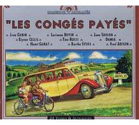 Jean Gabin - Elliane Cellis - Henri Garat - Lucienne Boyer - Tino Rossi - Berthe Sylva - Jean Sablon - Damia - Fred Adison . - LES CONGES PAYES