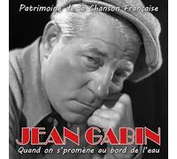 Jean Gabin - Quand on S'Promène au Bord de l'eau (Patrimoine de la Chanson Française)