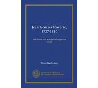 Jean Georges Noverre, 1727-1810: sein leben und seine beziehungen zur musik