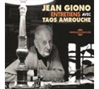 Jean Giono. Entretiens Avec Taos Amrouche (audiolibro)