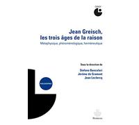 Jean Greisch, les trois âges de la raison: Métaphysique, phénoménologique, herméneutique (HR.CERISY)