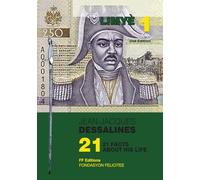 Jean-Jacques Dessalines: 21 FACTS ABOUT HIS LIFE