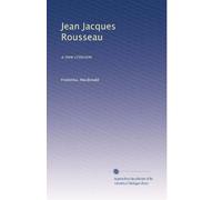 Jean Jacques Rousseau: a new criticism: Volume 2