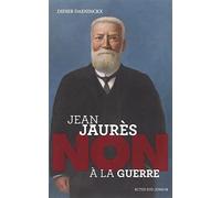 Jean Jaurès : "Non à la guerre"