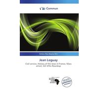 Jean Leguay: Civil service, History of the Jews in France, Mass arrest, Vel' d'Hiv Roundup