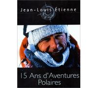 Jean-Louis Etienne - 15 ans d'aventures polaires [Francia] [DVD]