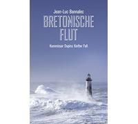 Jean-Luc Bannal Bretonische Flut: Kommissar Dupins fünfter Fall (K (Tapa blanda)