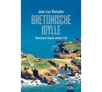 Jean-Luc Bannale Bretonische Idylle: Kommissar Dupins zehnter Fal (Tapa blanda)