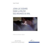 Jean-Luc Godard en la renovación de los archivos del mal – L'Harmattan