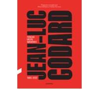 Jean-luc Godard. Pensar Entre Imágenes