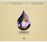 Jean-Luc Thomas & Michel Godard - La Belle Femme Qui Pleure