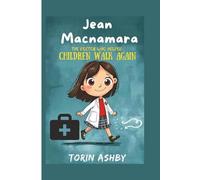 Jean Macnamara Biography for Kids: The Doctor Who Helped Children Walk Again