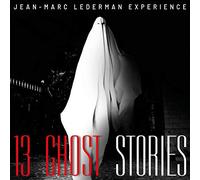 Jean-marc lederman experience - 13 ghost stories