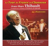 Jean-Marc Thibault - Jean-Marc Thibault : Le Tour de France en Chansons