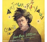 Jean-Marc Versini - Arthur Rimbaud Chanté