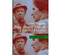 Jean-Marie Straub - Danièle Huillet: "Aux distraitements désespérés que nous sommes..."
