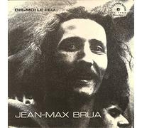 Jean-Max Brua - JEAN-MAX BRUA dis-moi le feu... LP 1972 Chant du monde