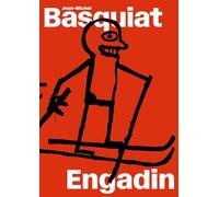 Jean-Michel Basquiat: Engadin