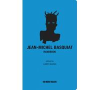 Jean-Michel Basquiat Handbook /anglais (No More Rulers)