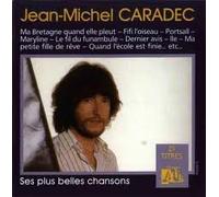 Jean-Michel Caradec - Jean-Michel Caradec : Ses Plus Belles Chansons