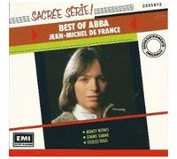 JEAN-MICHEL DE FRANCE - BEST OF ABBA - SACRÉE SÉRIE!