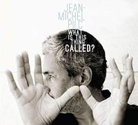 Jean-Michel Pilc - What Is This Thing Called?
