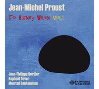 Jean-Michel Proust - To Barney Wilen Vol.1
