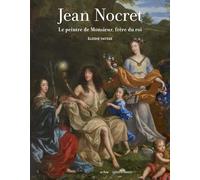 Jean Nocret: Le peintre de Monsieur, frère du roi