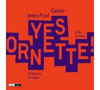 Jean Paul Celea - Celea Jean-Paul / Yes Ornette !