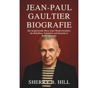 Jean-Paul Gaultier Biografie: Die inspirierende Reise einer Modevisionärin, die Rebellion, Schönheit und Identität in Stoffe einwebte