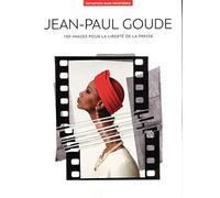 Jean Paul Goude, 100 Imágenes Por La Libretad De Prensa: 100 images pour la liberté de la presse