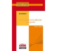 Jean Piaget - De La Cognition À La Réflexivité Managériale (ebook)