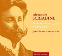 Jean-Pierre Armengaud Scriabin: Oeuvres mystiques pour piano (CD)