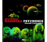 Jean-Pierre Massiera - Psychoses Discoid (1976-1981)