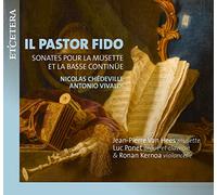 Nicolas Chedevil – Il Pastor Fido: Sonatas for Musette and Basso Continuo – CD
