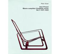 Jean Prouvé, Oeuvre complète: Tome 1, 1917-1933, édition bilingue français-anglais (Jean Prouve Complete Works, 1917-1933)