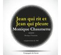Jean Qui Rit Et Jean Qui Pleure Par Monique Chaumette (audiolibro)