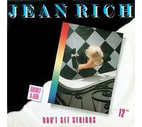 Jean Rich - Don't Get Serious / Come Back Home [12" Maxi]