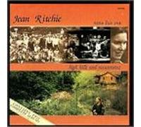 Jean Ritchie - None But One & High Hills & Mo